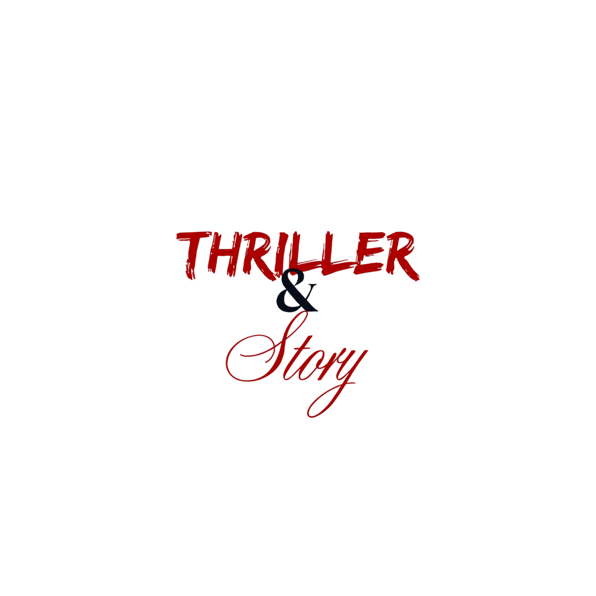 Thriller and story